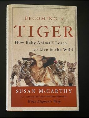 Becoming a Tiger Hardcover Book by Susan McCarthy 418 pages